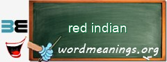 WordMeaning blackboard for red indian